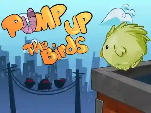 Trò chơi Pump Up the Birds trực tuyến