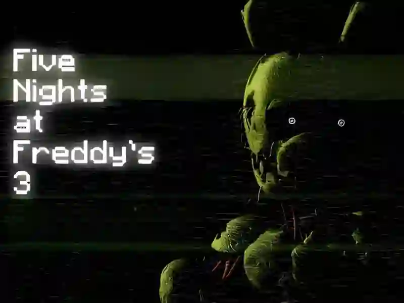 Trò chơi Five Nights at Freddy’s 3 trực tuyến