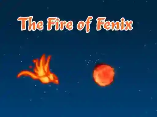Trò chơi The Fire of Fenix trực tuyến