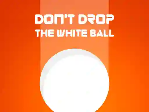 Trò chơi Don't Drop The White Ball trực tuyến