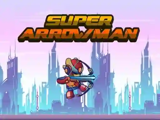 Trò chơi Super Arrowman trực tuyến