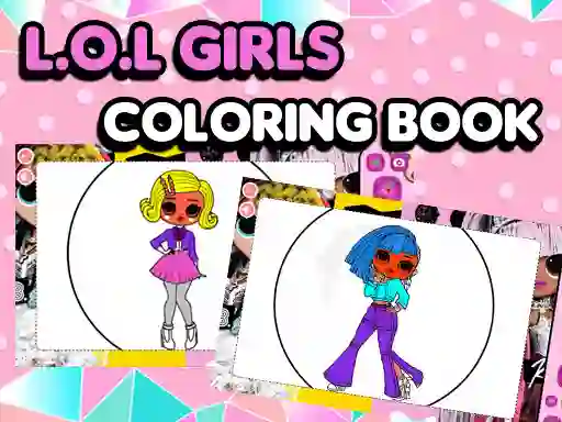 Trò chơi L.O.L OMG Girls Coloring Book trực tuyến