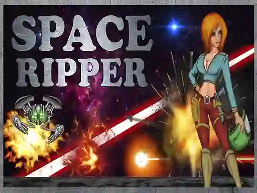 Trò chơi Space Ripper trực tuyến