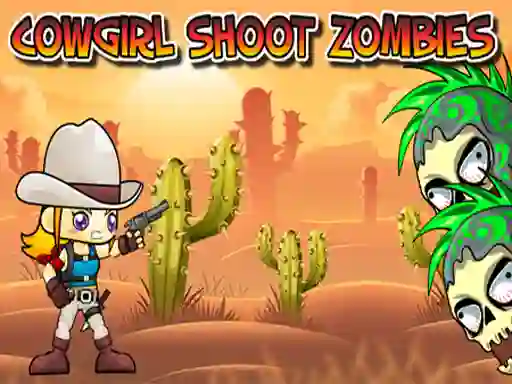 Trò chơi Cowgirl Shoot Zombies trực tuyến