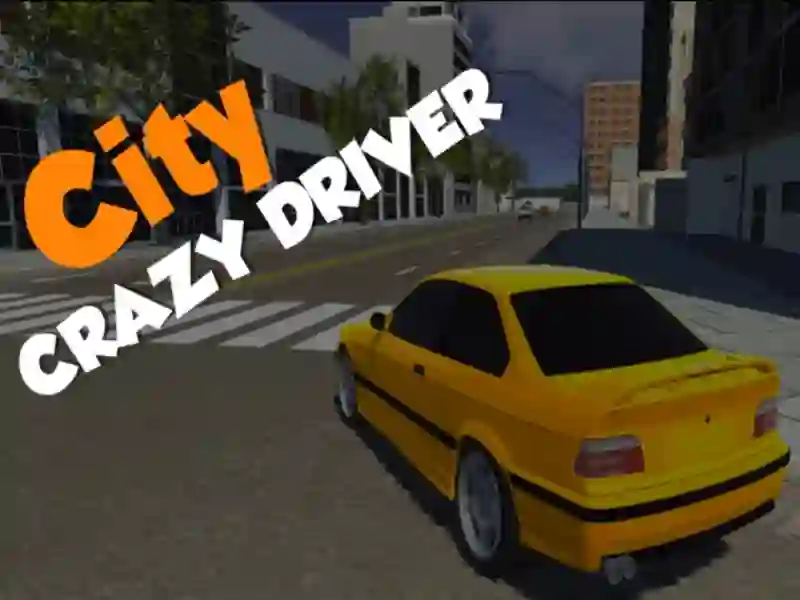 Trò chơi City Crazy Driver trực tuyến