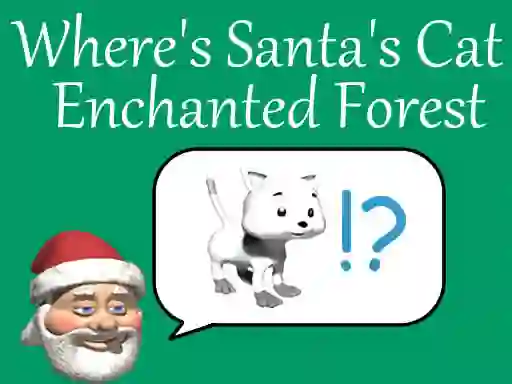Trò chơi Where's Santa's Cat-Enchanted Forest trực tuyến