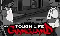 Trò chơi Tough Life Gangland trực tuyến