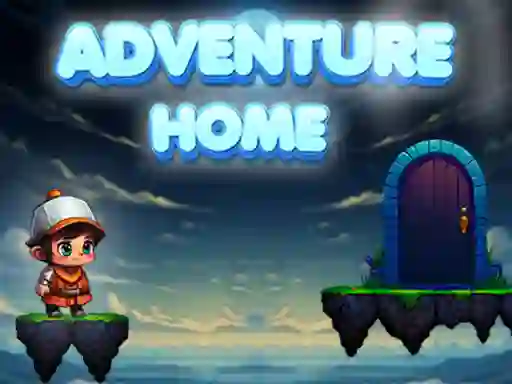 Trò chơi Adventure Home trực tuyến