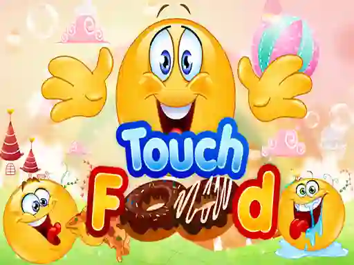 Trò chơi Touch Food trực tuyến