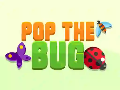 Trò chơi Pop the Bug trực tuyến