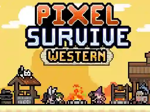 Trò chơi Pixel Survive Western trực tuyến