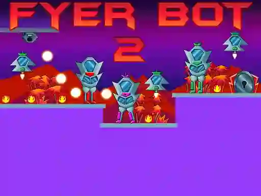 Trò chơi Fyer Bot 2 trực tuyến