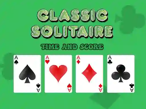 Trò chơi Classic Solitaire: Time and Score trực tuyến