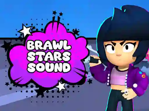 Trò chơi Brawl Stars Sound trực tuyến