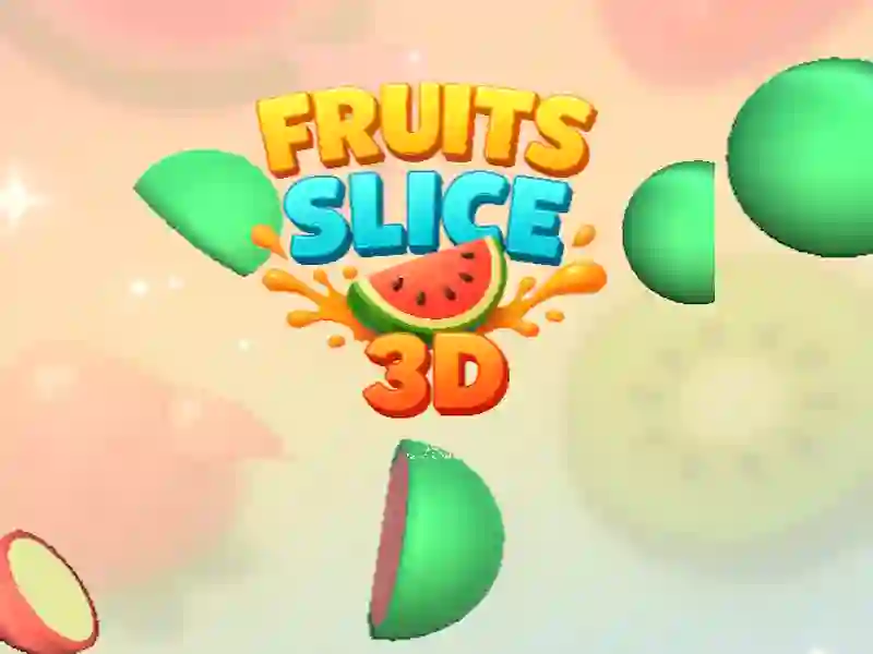 Trò chơi Fruit Slice 3D trực tuyến
