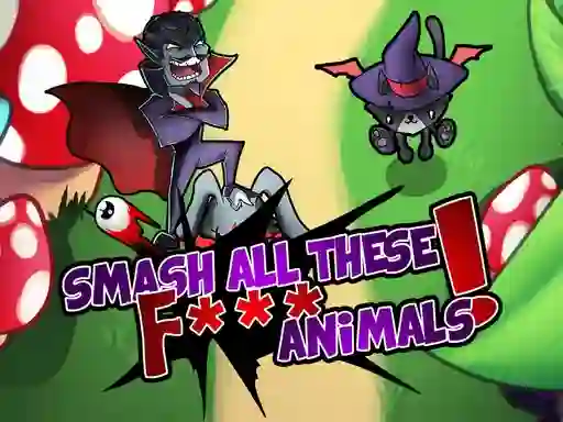 Trò chơi Smash all these F... animals trực tuyến