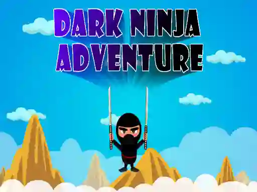 Trò chơi Dark Ninja Adventure trực tuyến