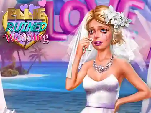 Trò chơi Ellie Ruined Wedding trực tuyến