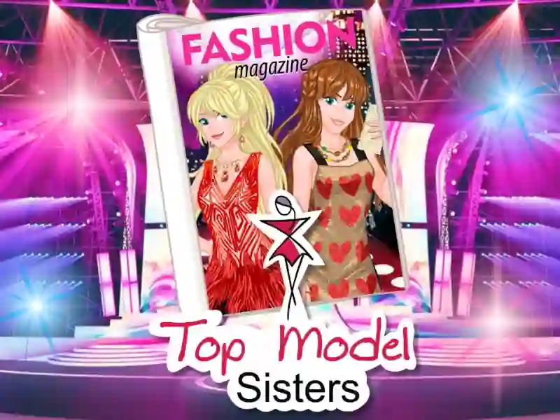 Trò chơi Top model sisters trực tuyến