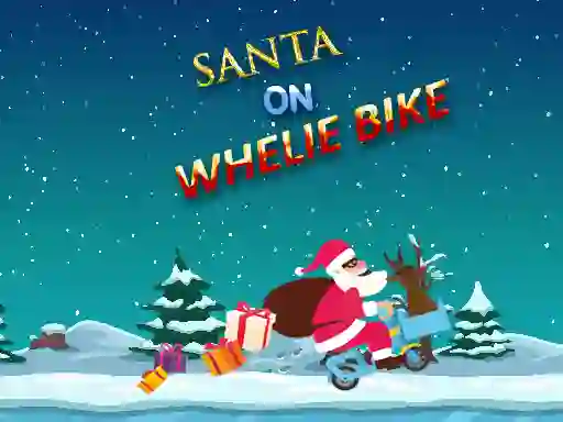 Trò chơi Santa On Wheelie Bike trực tuyến
