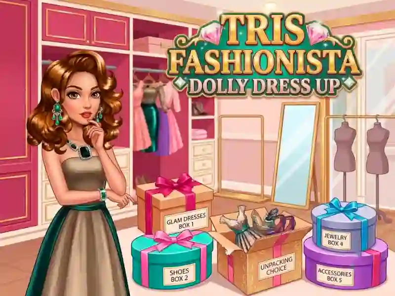 Trò chơi Tris Fashionista Dolly Dress Up trực tuyến