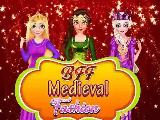 Trò chơi BFF: Medieval Fashion trực tuyến
