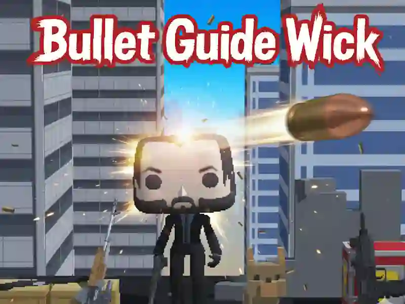 Trò chơi Bullet Guide Wick trực tuyến
