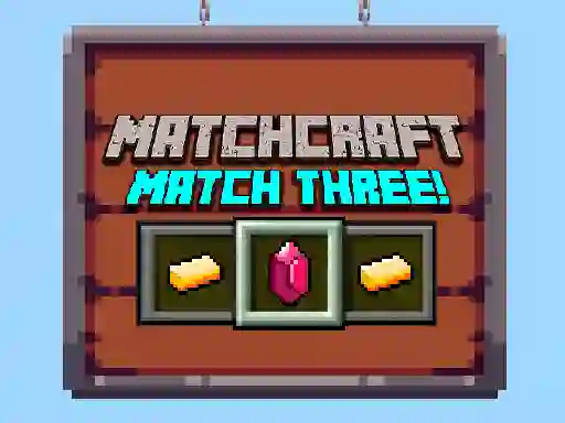 Trò chơi Matchcraft Match Three trực tuyến