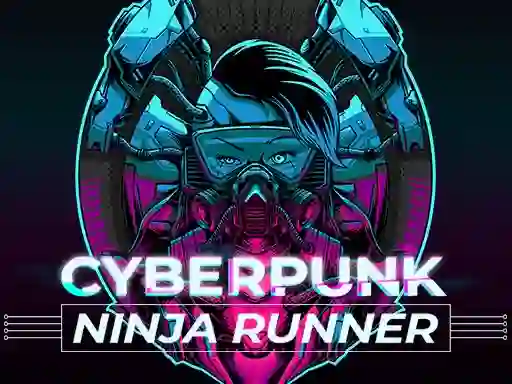 Trò chơi CyberPunk Ninja Runner trực tuyến