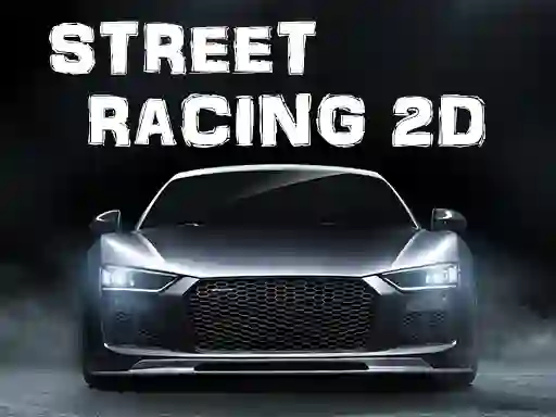 Trò chơi Street Racing 2d trực tuyến