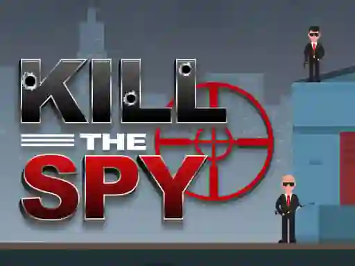 Trò chơi Kill The Spy trực tuyến