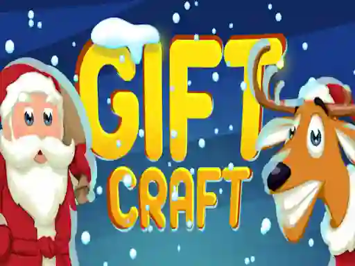 Trò chơi Gift Craft trực tuyến