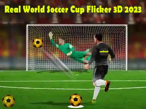 Trò chơi Real World Soccer Cup Flicker 3D 2023 trực tuyến