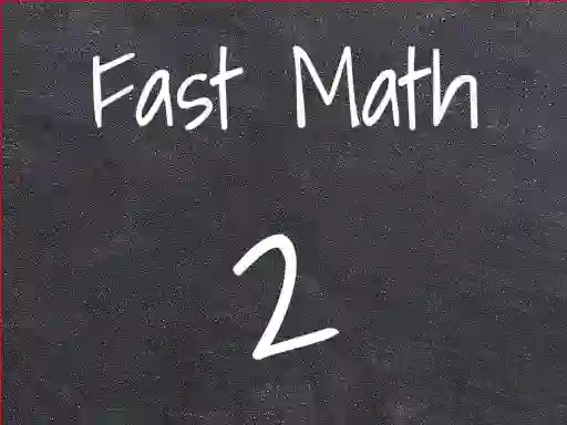 Trò chơi Fast Math 2 trực tuyến