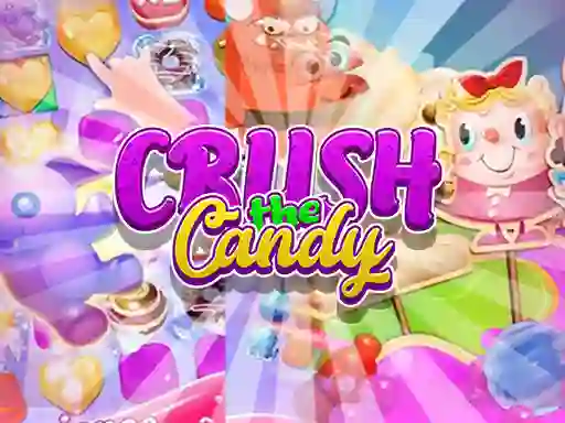 Trò chơi Crush The Candy trực tuyến