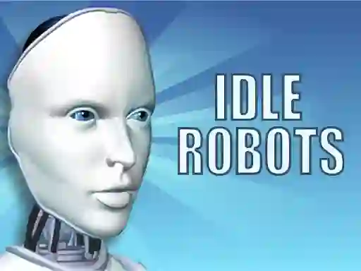 Trò chơi Idle Robots trực tuyến