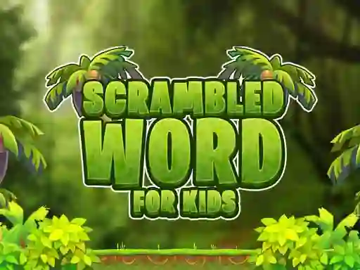 Trò chơi Scrambled Word For Kids trực tuyến