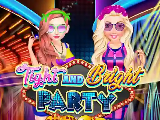 Trò chơi Tight and Bright Party trực tuyến
