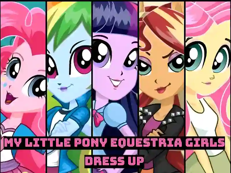 Trò chơi My Little Pony Equestria Girls dress up trực tuyến