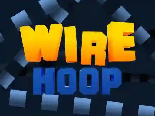 Trò chơi Wire Hoop trực tuyến