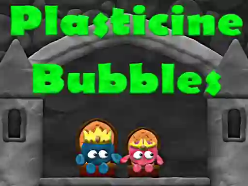 Trò chơi Plasticine Bubbles trực tuyến
