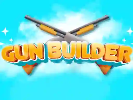 Trò chơi Gun Builder trực tuyến