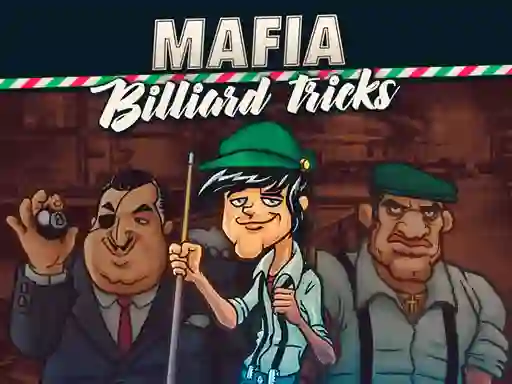 Trò chơi Mafia billiard tricks trực tuyến