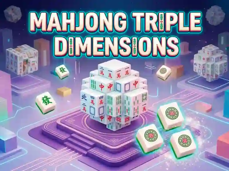 Trò chơi Mahjong Triple Dimensions trực tuyến
