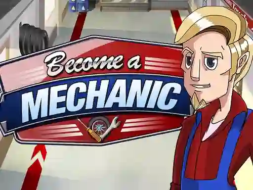 Trò chơi Become a mechanic trực tuyến