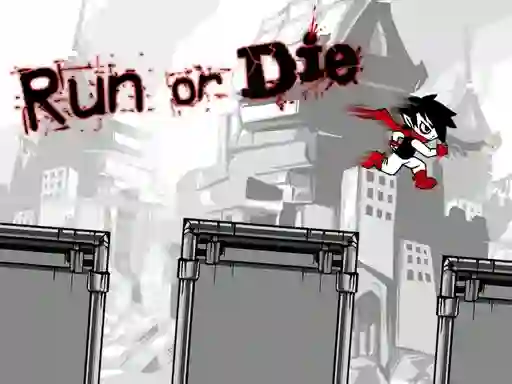 Trò chơi Run or Die trực tuyến