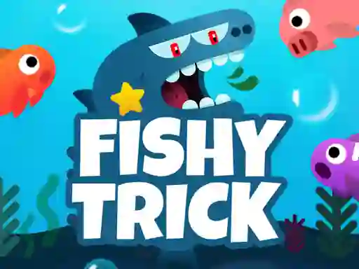 Trò chơi Fishy Trick trực tuyến