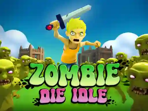 Trò chơi Zombie Die Idle trực tuyến