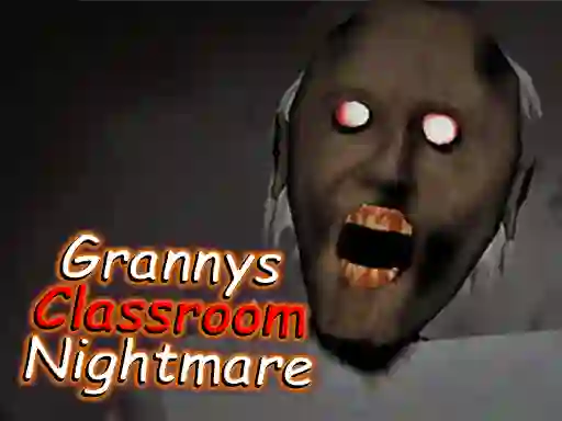 Trò chơi Granny's Classroom Nightmare trực tuyến