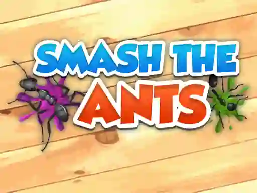 Trò chơi Smash The Ants trực tuyến